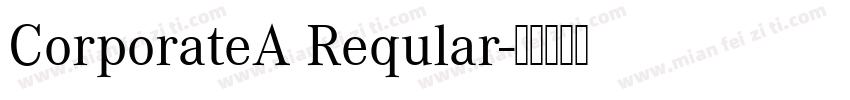 CorporateA Reqular字体转换